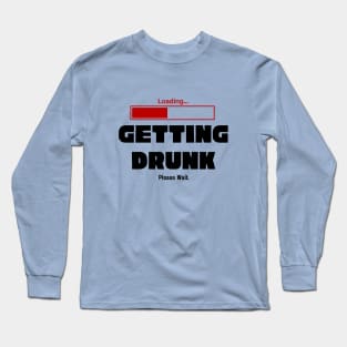 Loading...Getting Drunk Long Sleeve T-Shirt